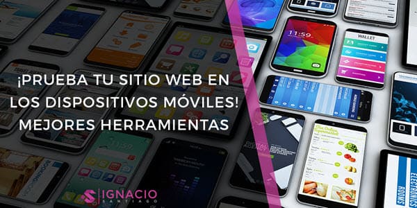 herramientas test pagina web dispositivos moviles mobile friendly