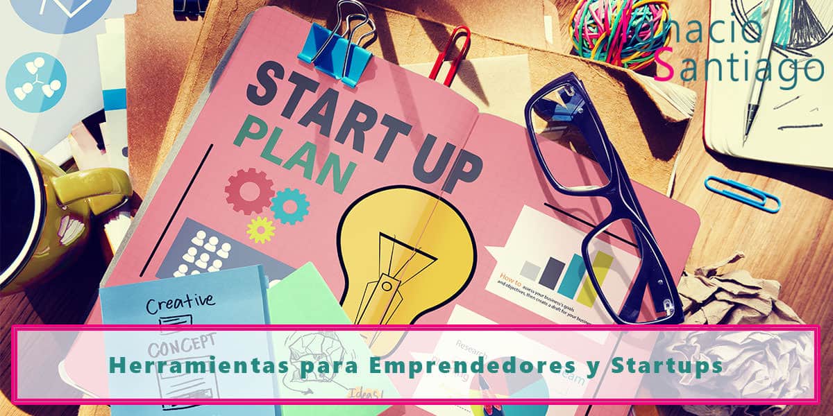mejores herramientas recursos emprendedores startups mejores herramientas recursos emprendedores startups