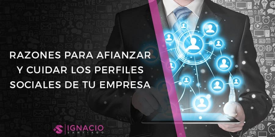 12 Razones para AFIANZAR las Redes Sociales de tu Empresa