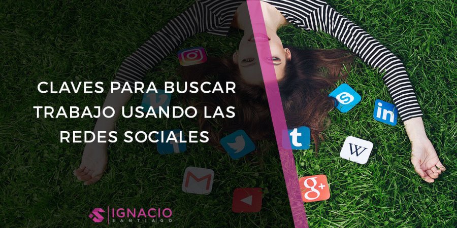 Cómo Utilizar Las Redes Sociales Para Buscar TRABAJO