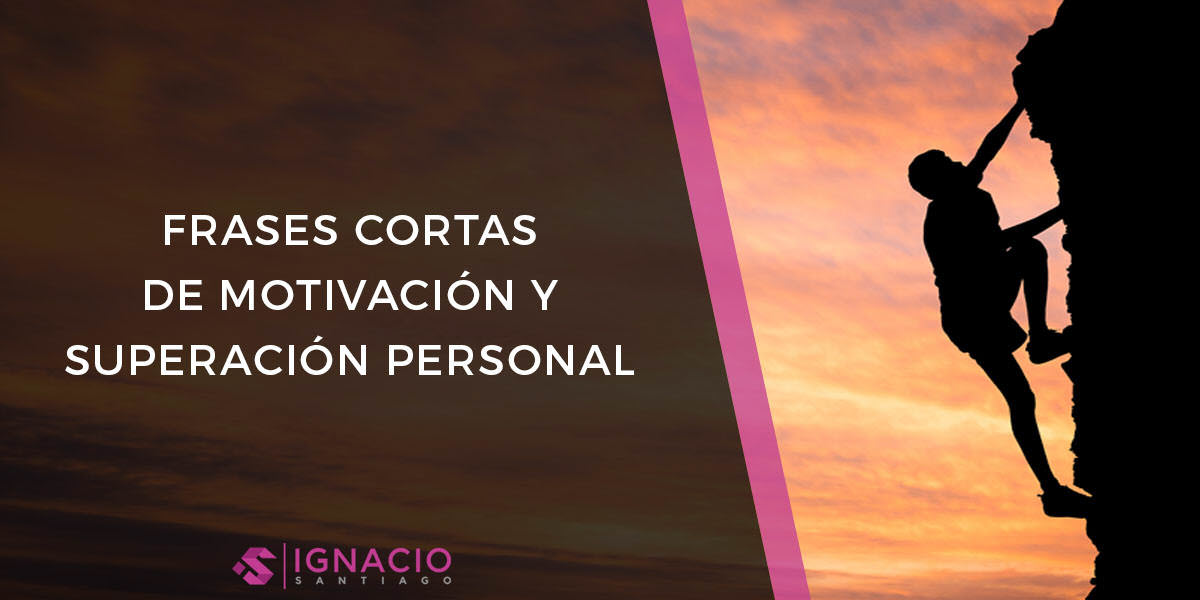 50 Frases Cortas Célebres De Motivación Y Superación Personal 1521