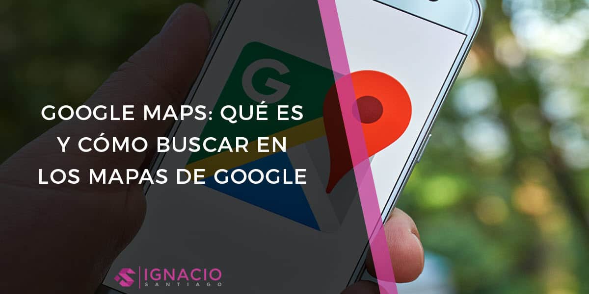 tutorial google maps como buscar mapas trucos