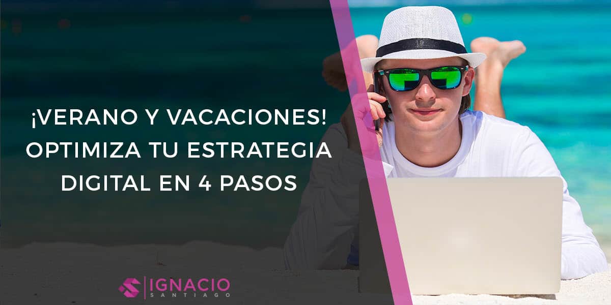 como optimizar estrategia marketing digital verano vacaciones blog contenidos redes sociales email marketing