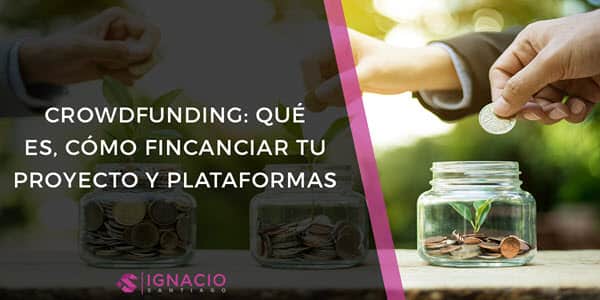 crowdfunding micromecenazgo financiacion colectiva que es como financiar proyecto mejores plataformas online