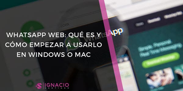 whatsapp web que es como descargar instalar configurar usar navegador ordenador portatil windows mac