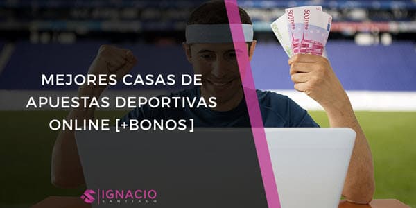 mejores casas apuestas deportivas online apostar futbol tenis baloncesto voleibol formula 1 motogp ciclismo