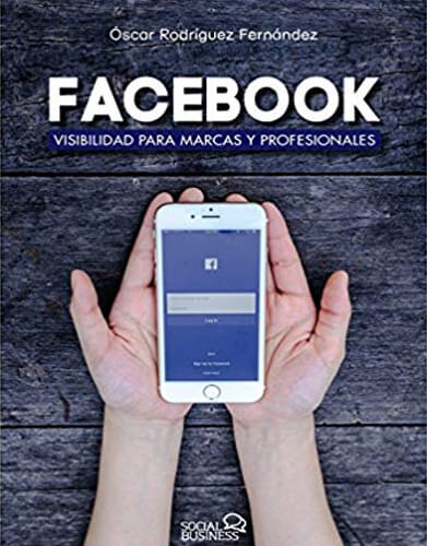 mejores ebooks libros marketing online social media redes sociales objetivo facebook visibilidad para marcas y profesionales oscar rodriguez fernandez