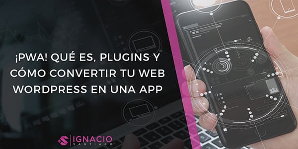 pwa progressive web app aplicacion web progresiva que son ventajas plugins wordpress