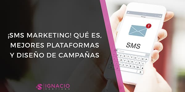 sms marketing movil mobile que es ventajas legal mejores plataformas online como crear campaña envio mensajes masivos
