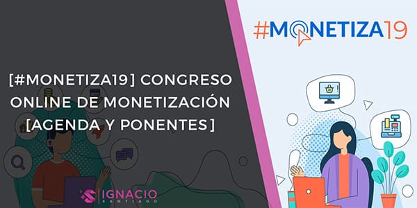monetiza19 congreso online gratis ecommerce monetizacion digital