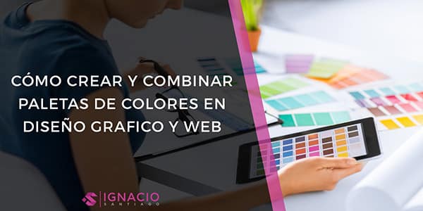 guia como crear combinaciones colores generar paletas de colores herramientas diseño web grafico
