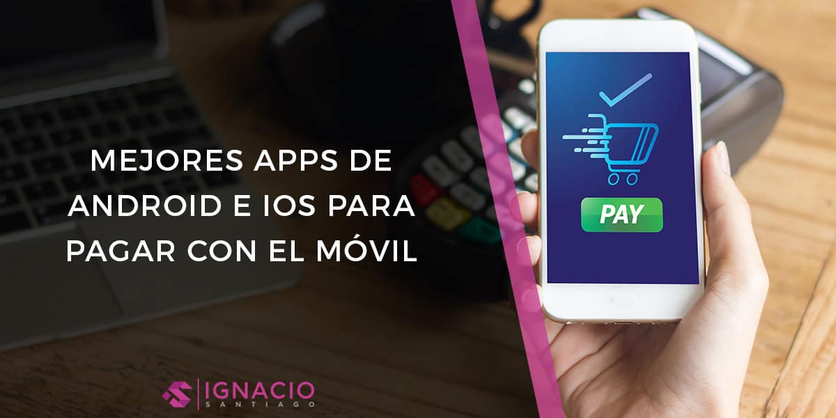 mejores apps android ios pagar con movil nfc cartera virtual