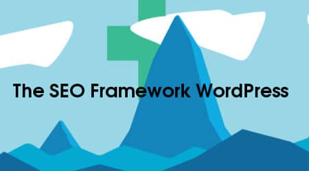 mejores plugins seo wordpress posicionamiento web rendimiento web generales the seo framework