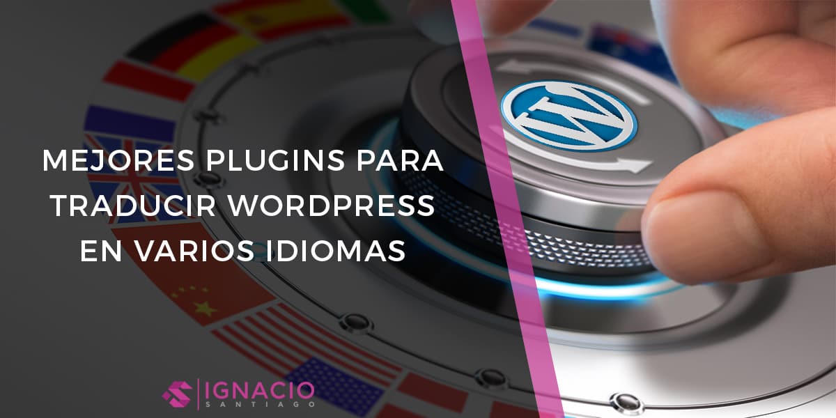 mejores plugins wordpress multilingue traduccion contenidos manuales automaticos selectores idiomas