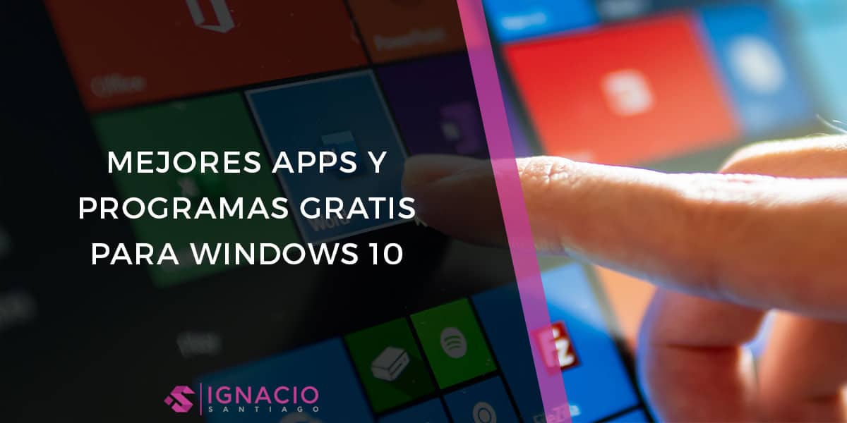 mejores apps programas gratis microsoft windows 10