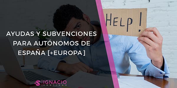 ayudas autonomos espana europa coronavirus covid19 subvenciones trabajadores cuenta propia emprendedores