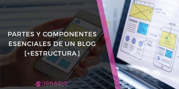 4 PARTES De Un BLOG Esenciales [+ESTRUCTURA]