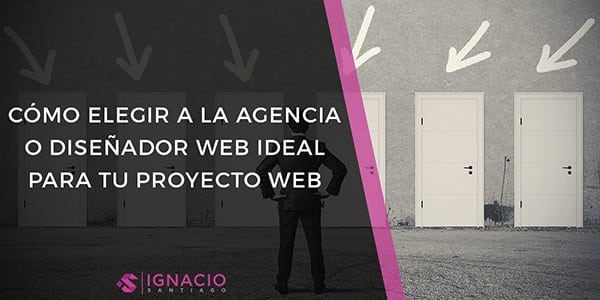 como elegir diseñador web agencia diseño web profesional