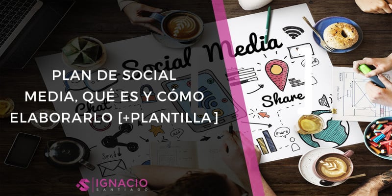 7 Pasos para CREAR un PLAN de SOCIAL Media Marketing