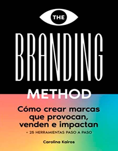 mejores libros ecommerce comercio electronico marketing negocio online impresos the branding method carolina kairos